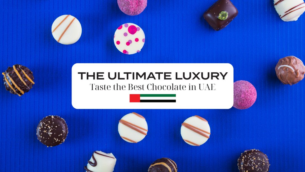 Best Chocolate in UAE